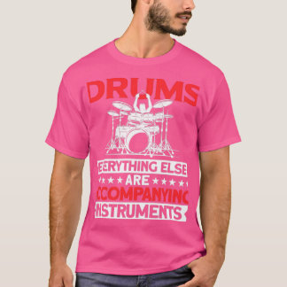 Alle andere begeleidende instrumenten drummer t-shirt