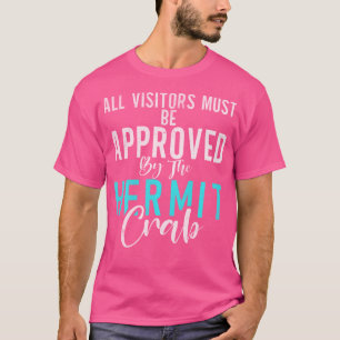 Alle bezoekers moeten worden goedgekeurd door de k t-shirt