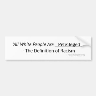 Alle blanke mensen bevoordeeld racistisch idee bumpersticker