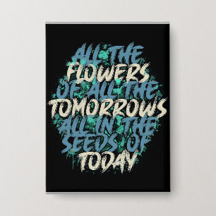 Alle Bloemen Van Morgen Streetwear Citaat-60197 Button