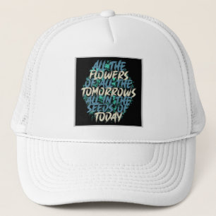 Alle Bloemen Van Morgen Streetwear Citaat-60197 Trucker Pet