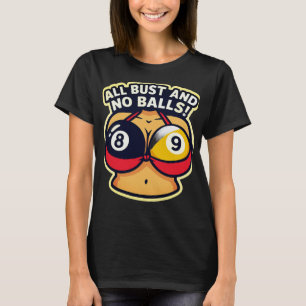 Alle borst en geen ballen t-shirt