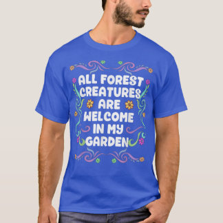 Alle boscreaties zijn welkom in mijn tuinbeurs t-shirt