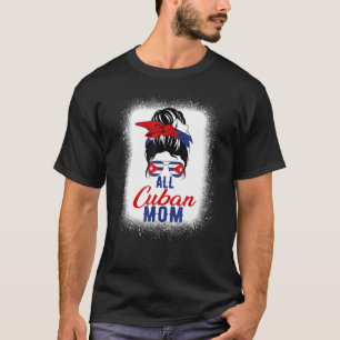 Alle Cubaanse moeder Cuba vlag voor moeder T-shirt