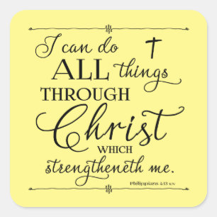 Alle dingen door Christus - Filippijnen 4:13 Vierkante Sticker