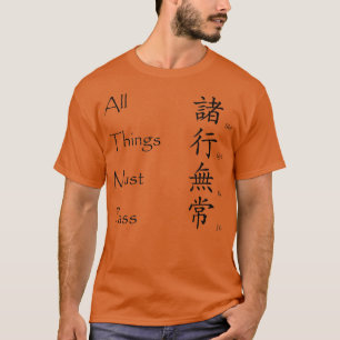 Alle dingen moeten door - Japanse Kanji T-shirt