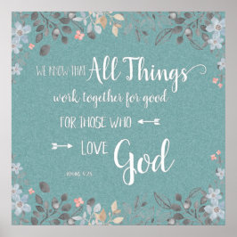 Alle dingen werken samen - Rom 8:28 Poster