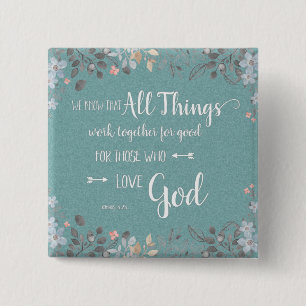 Alle Dingen Werken Samen - Rom 8:28 Vierkante Button 5,1 Cm