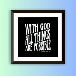 Alle dingen zijn mogelijk: Matteüs 19:26 Poster