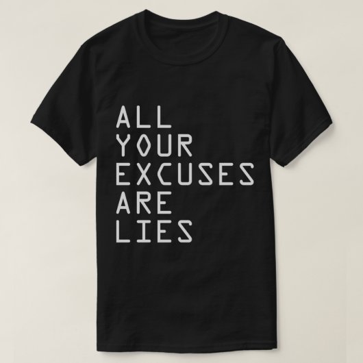 ALLE EXCUSES ZIJN LIES Classic T-Shirt (Design voorkant)