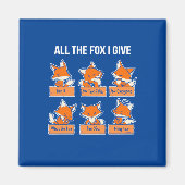 Alle Fox die ik geef Magneet (Voorkant)