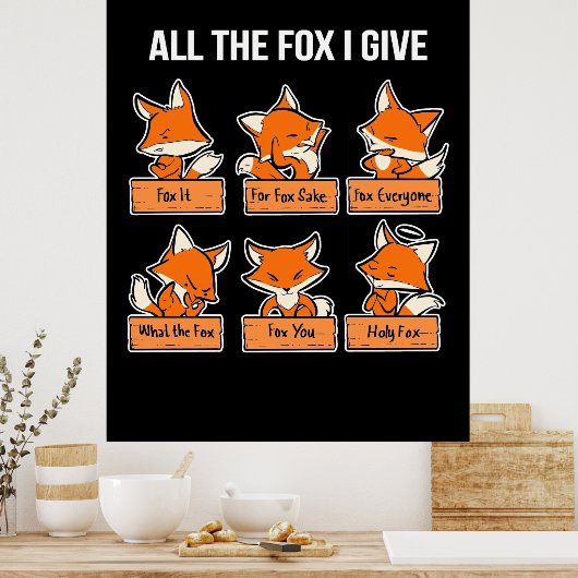Alle Fox die ik geef Poster (Keuken)