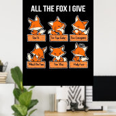 Alle Fox die ik geef Poster (Thuiskantoor)