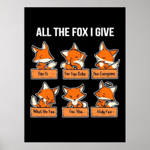 Alle Fox die ik geef Poster