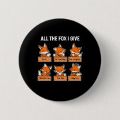 Alle Fox die ik geef Ronde Button 5,7 Cm (Voorkant)