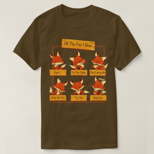 Alle Fox die ik geef T-shirt (Design voorkant)