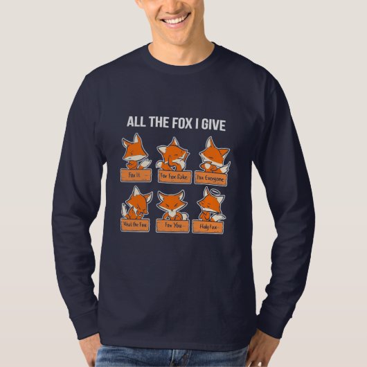 Alle Fox die ik geef T-shirt (Voorkant)