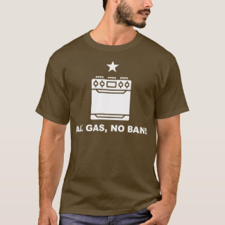 Alle Gas No Bans Grappige Gasfornuis Protest Koken T-shirt