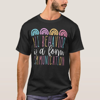 Alle Gedrag Is Een Vorm Van Communicatie SPED Auti T-shirt