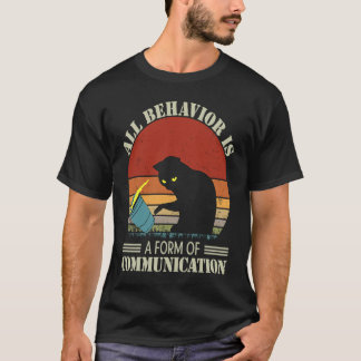 Alle Gedrag is een Vorm van Communicatie  Zwarte K T-shirt