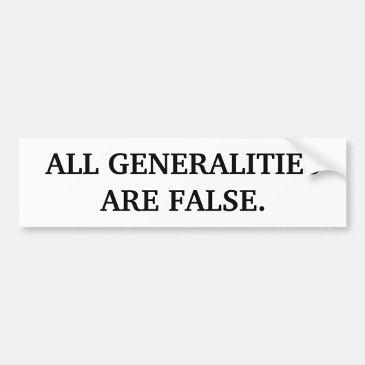 ALLE GENERALITEITEN ZIJN FALSE. BUMPERSTICKER (Voorkant)