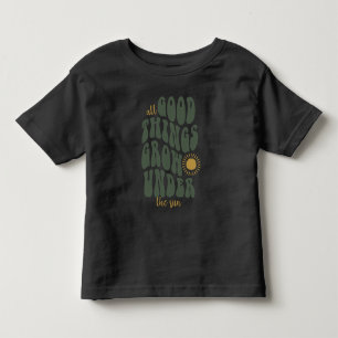 Alle goede dingen groeien onder de zon kinder shirts
