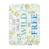 Alle goede dingen zijn vrij en vrij magneet (Verticaal)