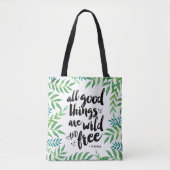 Alle goede dingen zijn vrij en vrij tote bag (Voorkant)