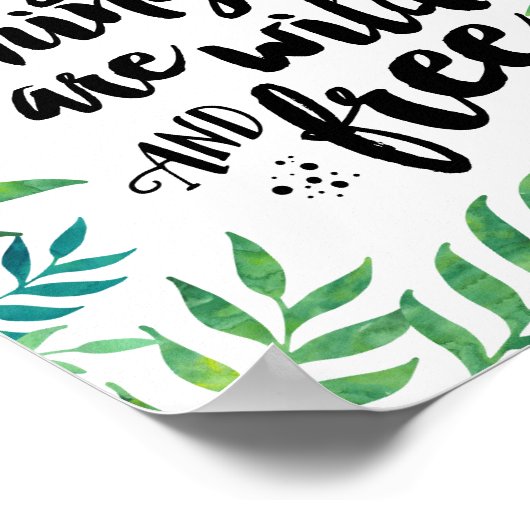 Alle goede dingen zijn wild en vrij | Kunstprint Poster (Hoek)