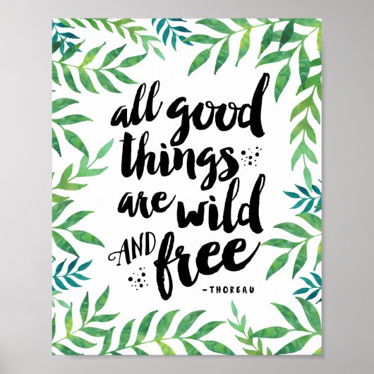 Alle goede dingen zijn wild en vrij | Kunstprint Poster (Voorkant)