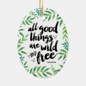 Alle goede dingen zijn Wilde en Vrije versiering Keramisch Ornament (Achterkant)
