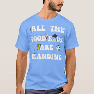 Alle goede Kinderen lezen Mannen voor motivatie vr T-shirt
