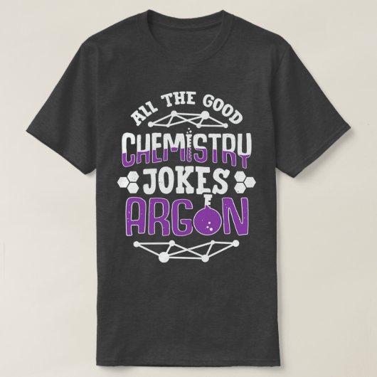 Alle goede scheikunde en argoonscheikundige cadeau t-shirt (Design voorkant)