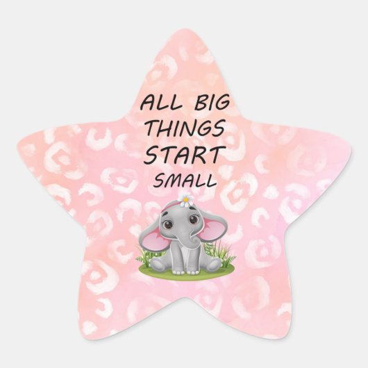 Alle grote dingen beginnen Motivatie kleine olifan Ster Sticker (Voorkant)