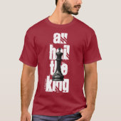 Alle hagel naar de koning t-shirt (Voorkant)