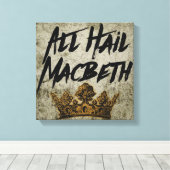 Alle Hail Macbeth Canvas Afdruk (Insitu (Houten vloer))