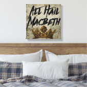 Alle Hail Macbeth Canvas Afdruk (Insitu (Slaapkamer))