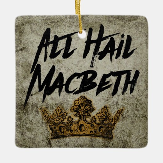 Alle Hail Macbeth Keramisch Ornament (Voorkant)