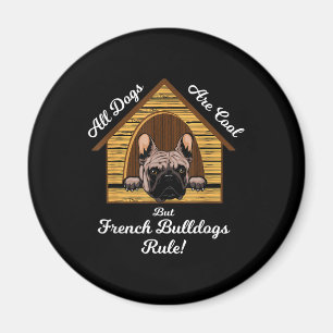 Alle honden Art Cool Maar Franse Bulldogs Regel Magneet
