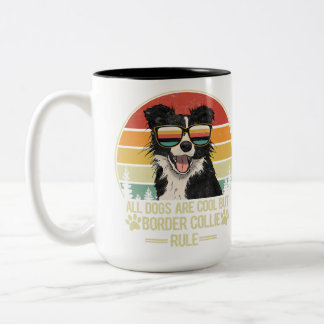 alle honden zijn cool , maar de collieregel aan de tweekleurige koffiemok