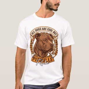 Alle honden zijn cool, maar Pitbulls heersen Honde T-shirt