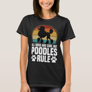 Alle honden zijn cool, maar poedels regel ik Honde T-shirt