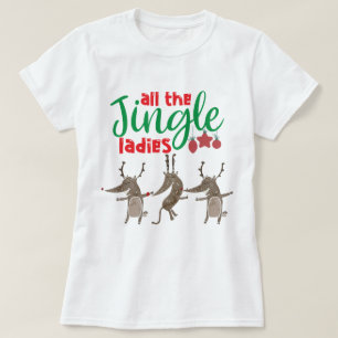 Alle Jingle Dames Reindeer Funny Kerstmis T-S T-shirt