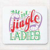 Alle kerst van de Jingle-dames | Mousepad Muismat (Voorkant)