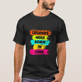 Alle Legends werden geboren in June Graphic Cool D T-shirt
