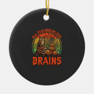 Alle leraren houden van hersenen Halloween pompoen Keramisch Ornament