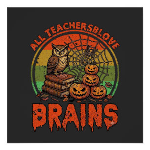 Alle leraren houden van hersenen Halloween pompoen Perfect Poster