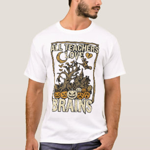 Alle leraren houden van hersenen Halloween spookhu T-shirt