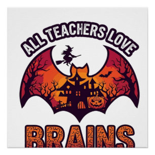 Alle leraren houden van hersenen Halloween Vleermu Perfect Poster