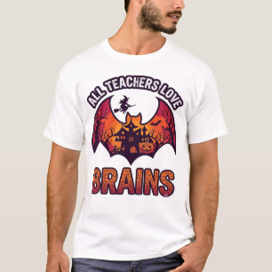 Alle leraren houden van hersenen Halloween Vleermu T-shirt